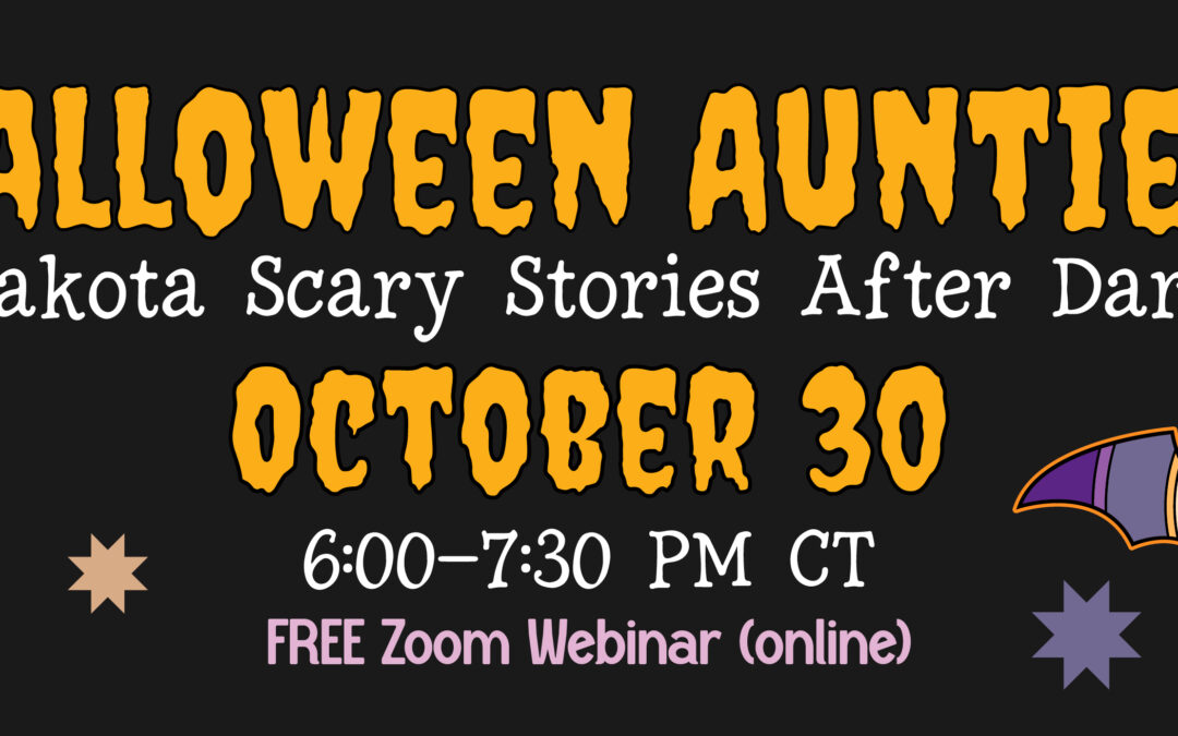 (Online) Halloween Aunties: Dakota Scary Stories After Dark